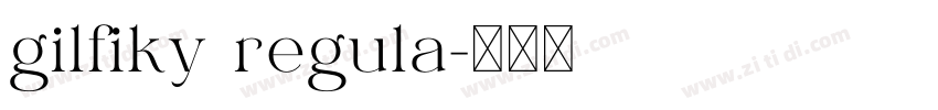 gilfiky regula字体转换